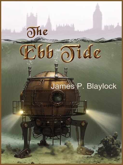 Title details for The Ebb Tide by James P. Blaylock - Available